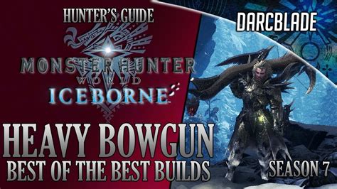 Best Heavy Bowgun Builds for Iceborne 2023.